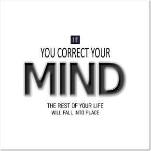 If you correct your mind, the rest of your life will fall into place- Lao Tzu quote Posters and Art